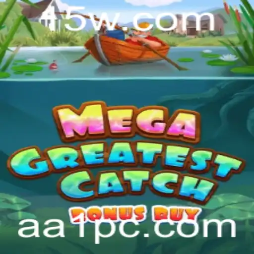 MegaGreatestCatchBonusBuy: A Nova Sensação no Mundo dos Jogos